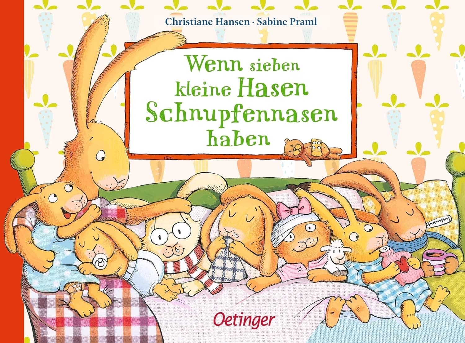Wenn sieben kleine Hasen Schnupfennasen haben (Wenn sieben Hasen): Tröstende Bilderbuch-Geschichte für kränkelnde Kinder ab 2 Jahren