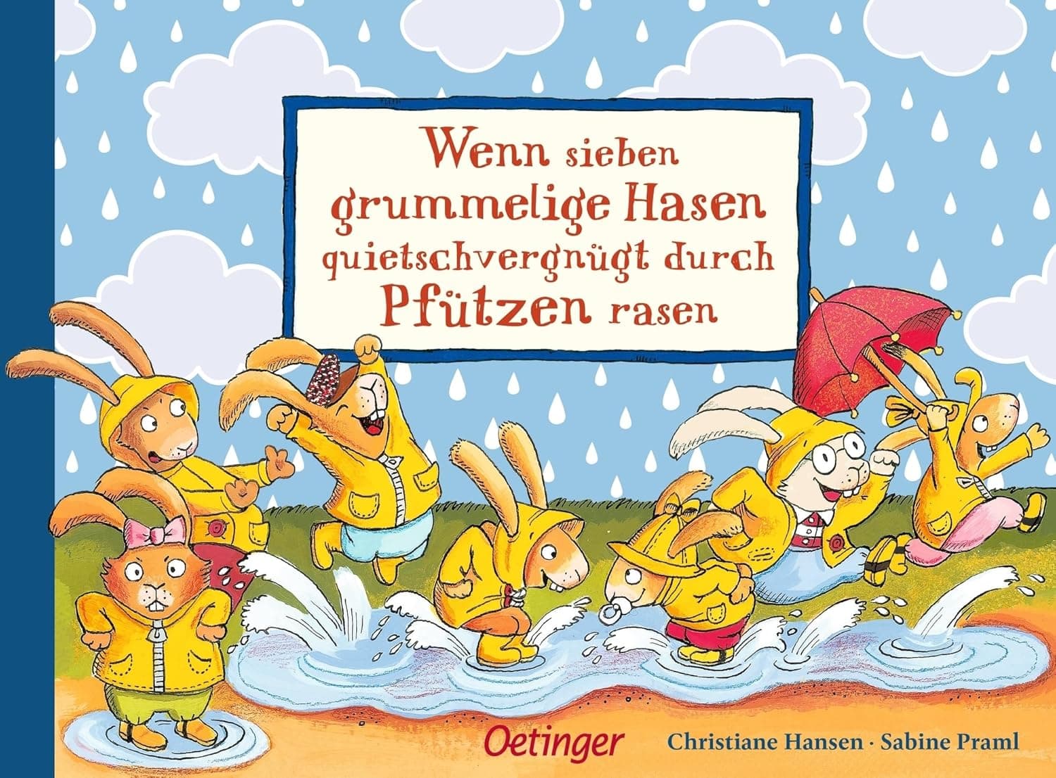 Wenn sieben grummelige Hasen quietschvergnügt durch Pfützen rasen: Fröhliches Kinderbuch ab 2 Jahren gegen schlechte Laune (Die sieben kleinen Hasen)